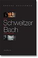 Albert Schweitzer over Johann Sebastian Bach