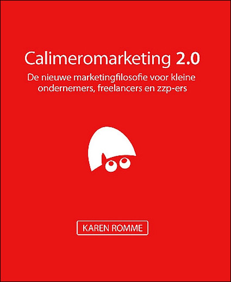 Calimeromarketing 2.0 (Beschadigd 3e druk 2010) Calimeromarketing 2.0 (Beschadigd 3e druk 2010)