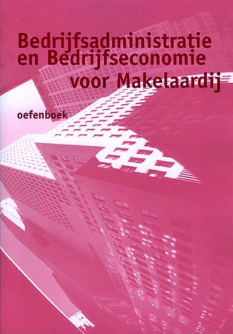 Bedrijfsadministratie en bedrijfseconomie voor makelaardij - oefenboek