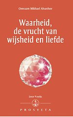 Waarheid, de vrucht van wijsheid en liefde