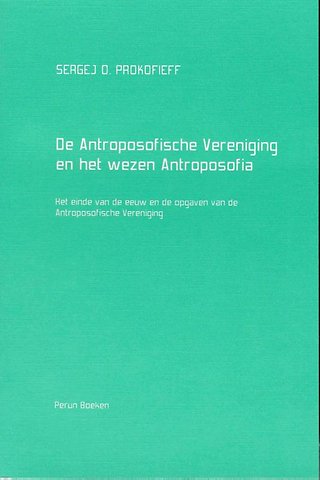 De Antroposofische Vereniging en het wezen Antroposofia