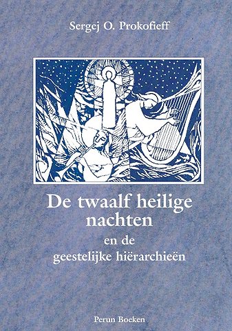 De twaalf Heilige nachten en de geestelijke hierarchieen
