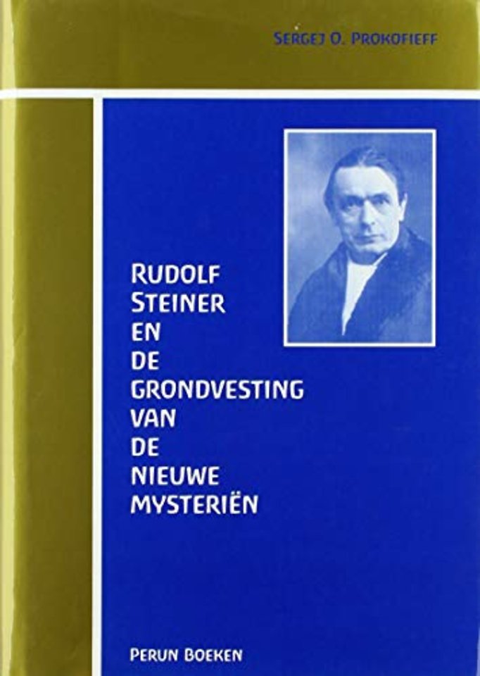Rudolf Steiner en de grondvesting van de nieuwe mysterien