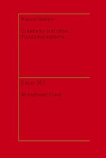 Creativity and other fundamentalisms 2013