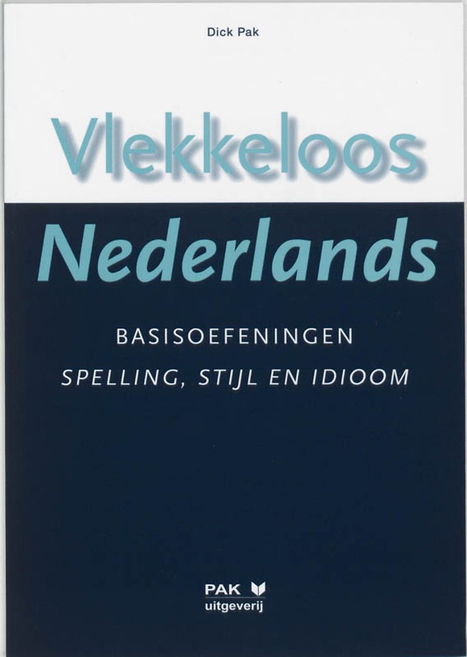 Vlekkeloos Nederlands Basisoefeningen spelling, stijl en idioom, Taalniveau 2F en 3F