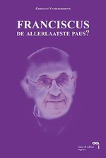 Franciscus, de allerlaatste paus?