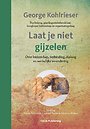 Laat je niet gijzelen Laat je niet gijzelen