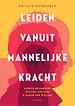 Leiden vanuit mannelijke kracht Leiden vanuit mannelijke kracht