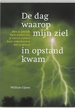 De dag waarop mijn ziel in opstand kwam De dag waarop mijn ziel in opstand kwam