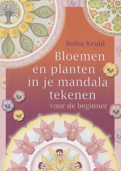 Goede Bloemen en planten in je mandala tekenen voor de beginner door BT-13