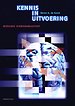 Kennis in uitvoering. Werkboek kennismanagement
