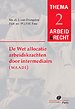 De Wet allocatie arbeidskrachten door intermediairs (WAADI) De Wet allocatie arbeidskrachten door intermediairs (WAADI)