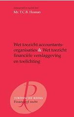Wet toezicht accountantsorganisaties & Wet toezicht financiële verslaggeving en toelichting