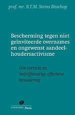 Bescherming tegen niet geïnviteerde overnames en ongewenst aandeelhoudersactivisme