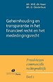 Geheimhouding en transparantie bij financieel toezicht en in het mededingingsrecht