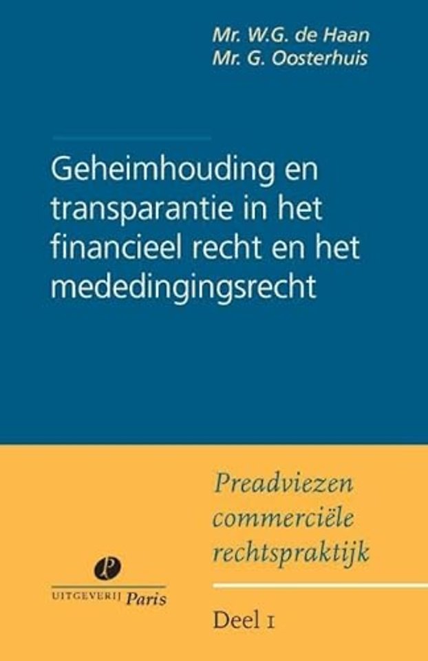 Geheimhouding en transparantie bij financieel toezicht en in het mededingingsrecht