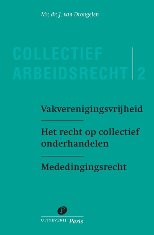 Collectief arbeidsrecht deel 2 Collectief arbeidsrecht deel 2