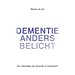Dementie anders belicht