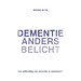 Dementie anders belicht