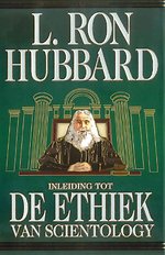 Inleiding tot de Ethiek van Scientology Inleiding tot de Ethiek van Scientology