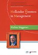 Hollandse Meesters in Management: de ideeën van Mathieu Weggeman over kennismanagement en professionals Hollandse Meesters in Management: de ideeën van Mathieu Weggeman over kennismanagement en professionals