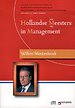 Hollandse Meesters in Management: de ideeën van Willem Mastenbroek over verandermanagement en onderhandelen Hollandse Meesters in Management: de ideeën van Willem Mastenbroek over verandermanagement en onderhandelen