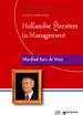 Hollandse Meesters in Management: de ideeën van Manfred Kets de Vries over leiderschap Hollandse Meesters in Management: de ideeën van Manfred Kets de Vries over leiderschap