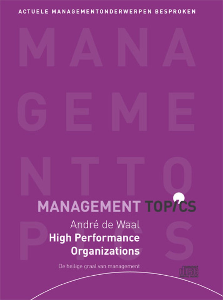 André de Waal over High Performance Organizations (Management Topics) André de Waal over High Performance Organizations (Management Topics)