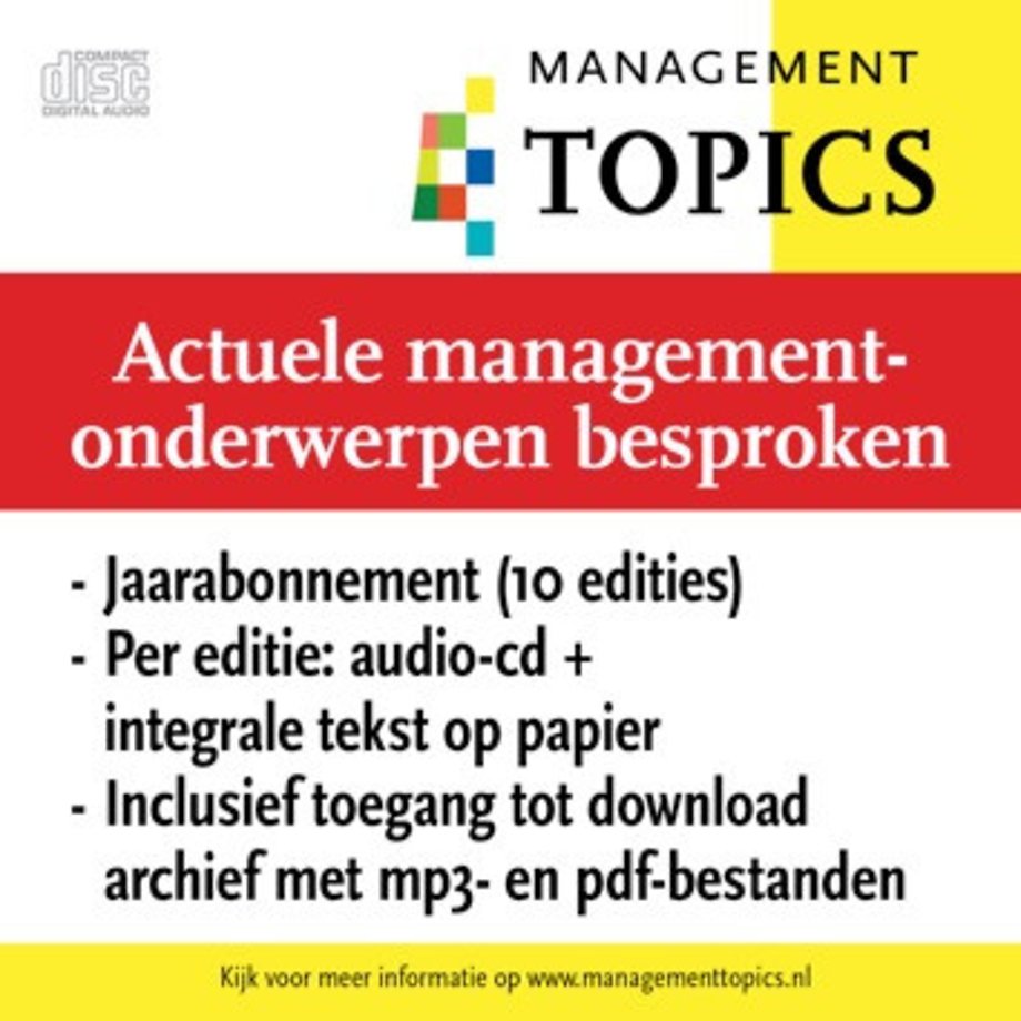 Management Topics abonnement (10 edities per jaar) Management Topics abonnement (10 edities per jaar)
