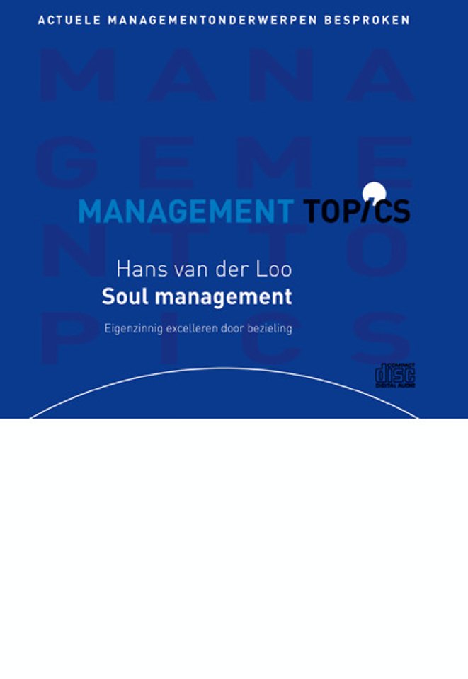 Hans van der Loo over Soul management (Management Topics)