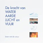 De kracht van water, aarde, lucht en vuur