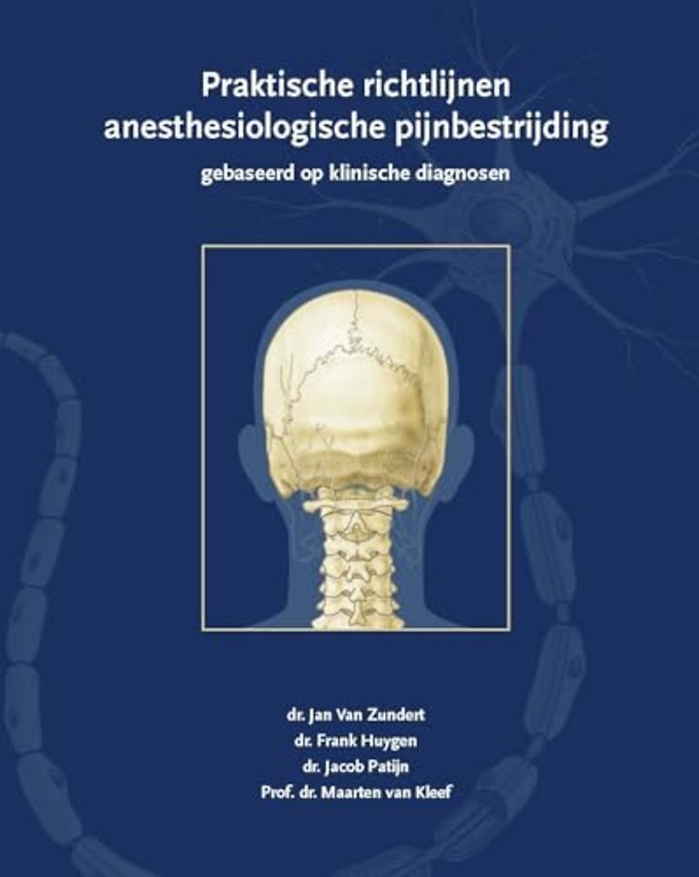 Praktische richtlijnen anesthesiologische pijnbestrijding gebaseerd op klinische diagnosen
