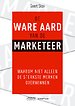 De ware aard van de marketeer De ware aard van de marketeer