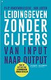Leidinggeven zonder cijfers Leidinggeven zonder cijfers