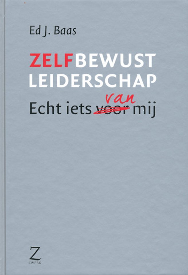 Zelfbewust leiderschap Zelfbewust leiderschap