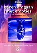 Leren omgaan met emoties Leren omgaan met emoties