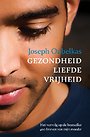 Gezondheid liefde vrijheid Gezondheid liefde vrijheid