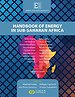 Handbook of Sub-Saharan Africa Energy