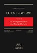 EU Competition Law and Energy Markets - Volume II EU Competition Law and Energy Markets - Volume II