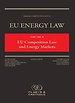 EU Competition Law and Energy Markets - Volume II
