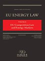EU Competition Law and Energy Markets - Volume II EU Competition Law and Energy Markets - Volume II
