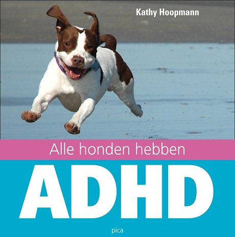 Alle honden hebben ADHD