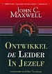 Ontwikkel de leider in jezelf Ontwikkel de leider in jezelf