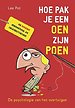 Hoe pak je een oen zijn poen?