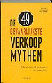 De 49 gevaarlijkste verkoopmythen