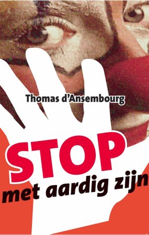 Stop met aardig zijn