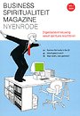 Business Spiritualiteit Magazine 1 - Organisatievernieuwing vanuit spirituele krachtbron Business Spiritualiteit Magazine 1 - Organisatievernieuwing vanuit spirituele krachtbron