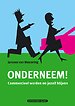 Onderneem! Commercieel worden en jezelf blijven Onderneem! Commercieel worden en jezelf blijven
