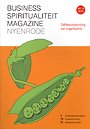 Business Spiritualiteit Magazine 10 - Zelfbewustwording van organisaties Business Spiritualiteit Magazine 10 - Zelfbewustwording van organisaties