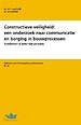 Constructieve veiligheid: een onderzoek naar communicatie en borging in bouwprocessen Constructieve veiligheid: een onderzoek naar communicatie en borging in bouwprocessen